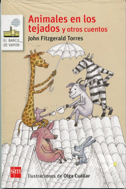 Animales En Los Tejados Y Otros Cuentos